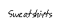 0-sweatshirts.gif (201 bytes)